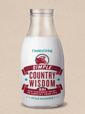 cover image of Country Living Simple Country Wisdom